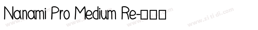 Nanami Pro Medium Re字体转换